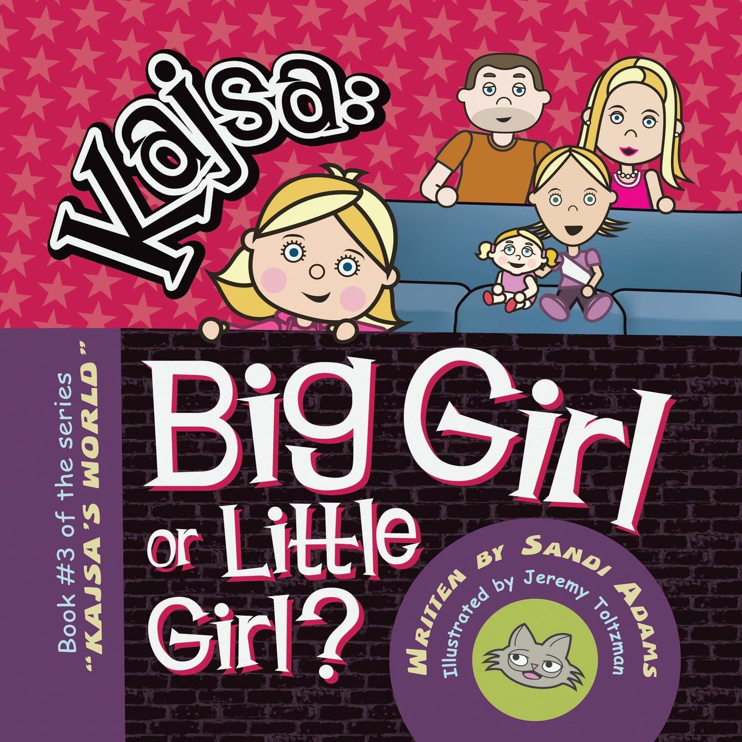 Kajsa...Big Girl/Little Girl: Book #3 of the Series "Kajsa's World