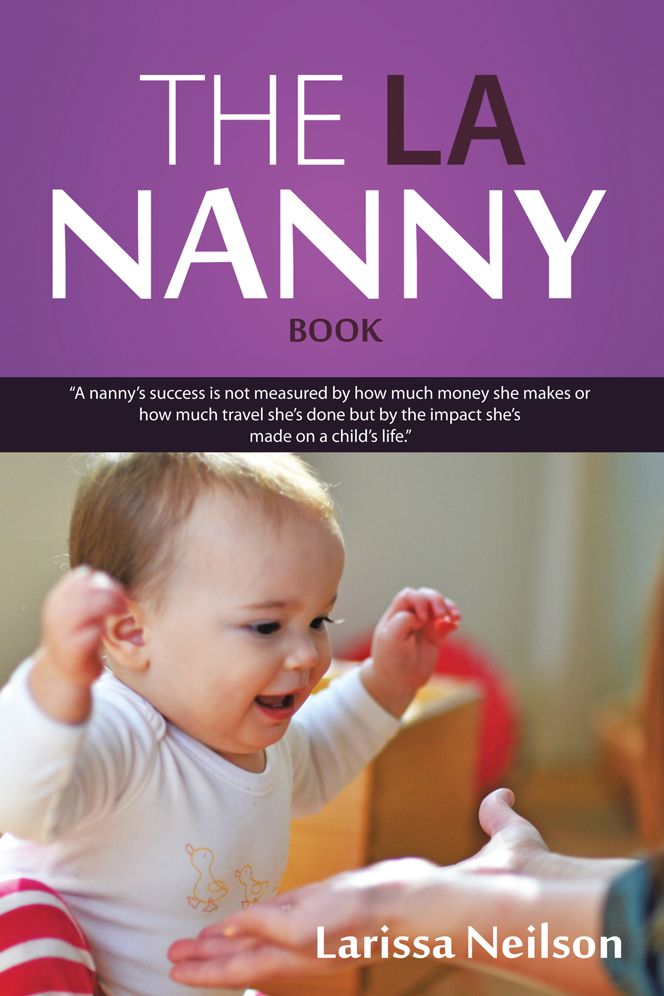 The LA Nanny Book: A Book for Nannies and Parents