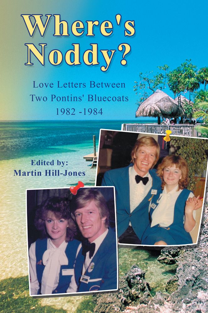 Where's Noddy?: Love Letters Between Two Pontins' Bluecoats 1982 - 1984