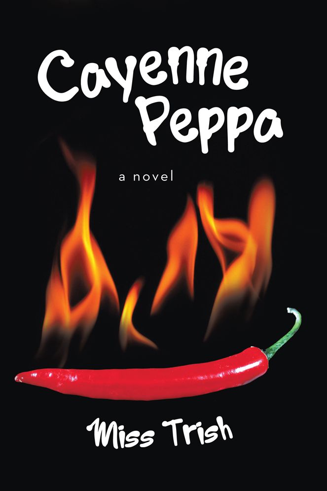 Cayenne Peppa: A Novel