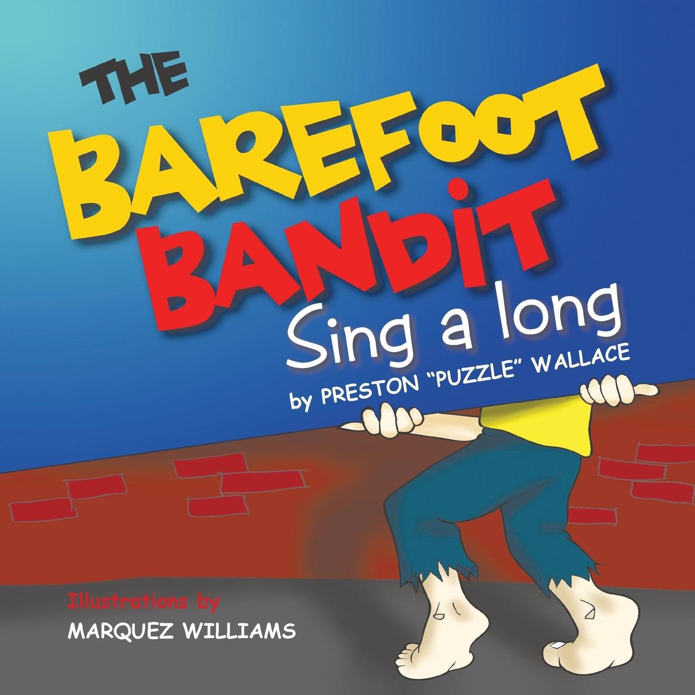 THE BAREFOOT BANDIT: Sing A Long