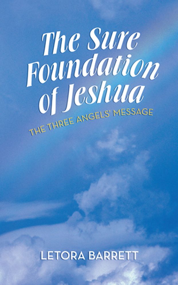 The Sure Foundation of Jeshua: The Three Angels' Message