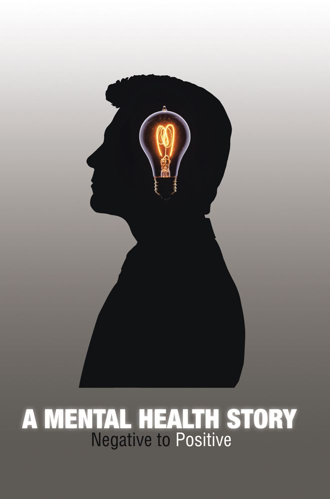 A Mental Health Story: Negative to Positive