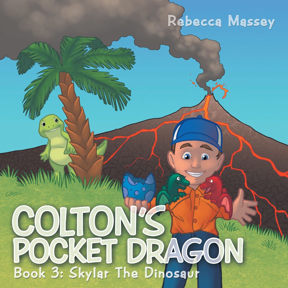 Colton'S Pocket Dragon: Skylar the Dinosaur