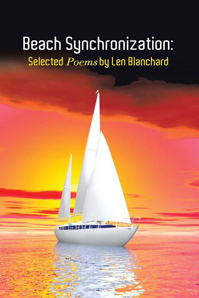 Beach Synchronization:: Selected Poems by Len Blanchard