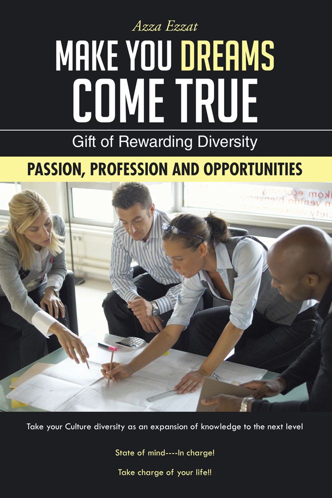 MAKE YOU DREAMS COME TRUE: Gift of Rewarding Diversity