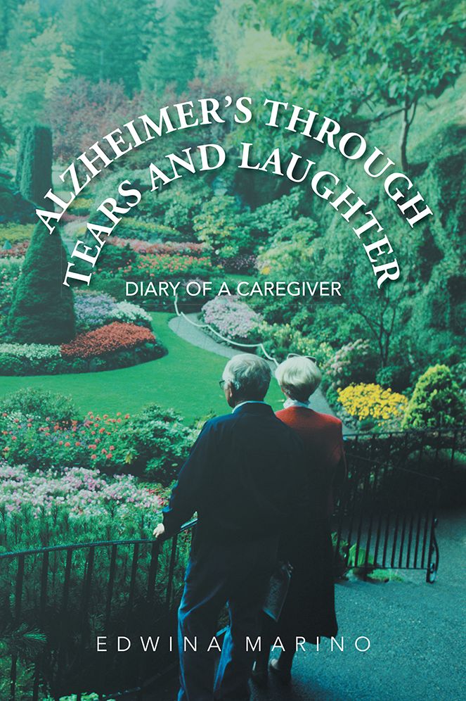 ALZHEIMER'S THROUGH TEARS AND LAUGHTER: DIARY OF A CAREGIVER