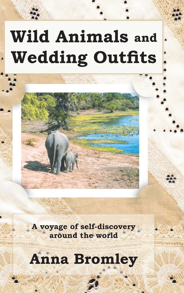 Wild Animals and Wedding Outfits: A voyage of self-discovery around the world
