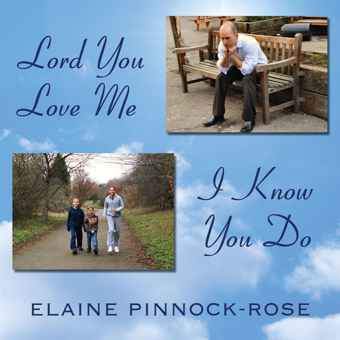 Lord You Love Me - I Know You Do