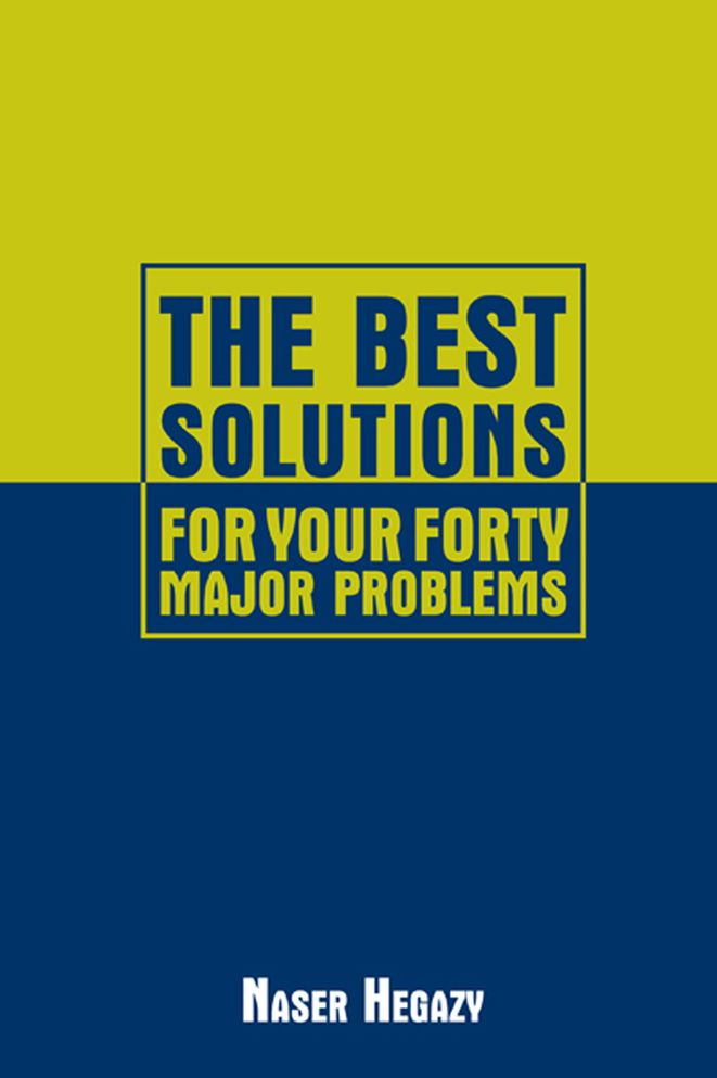 The Best Solutions for Your Forty Major Problems
