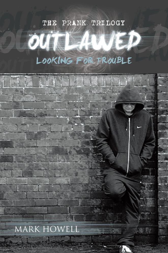 OUTLAWED: LOOKING FOR TROUBLE