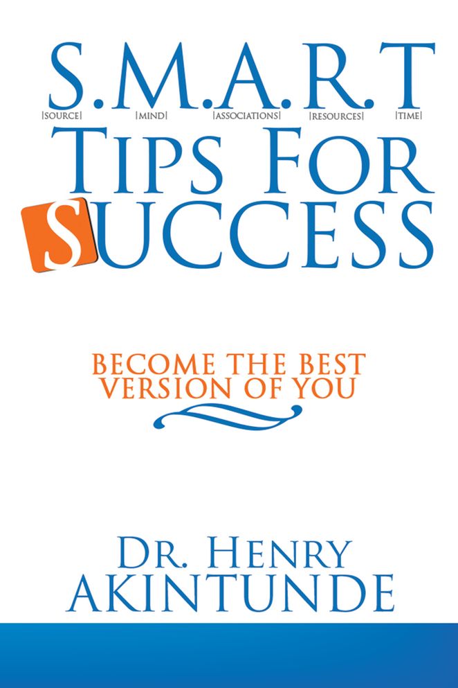 S.M.A.R.T TIPS FOR SUCCESS: Become the best version of you
