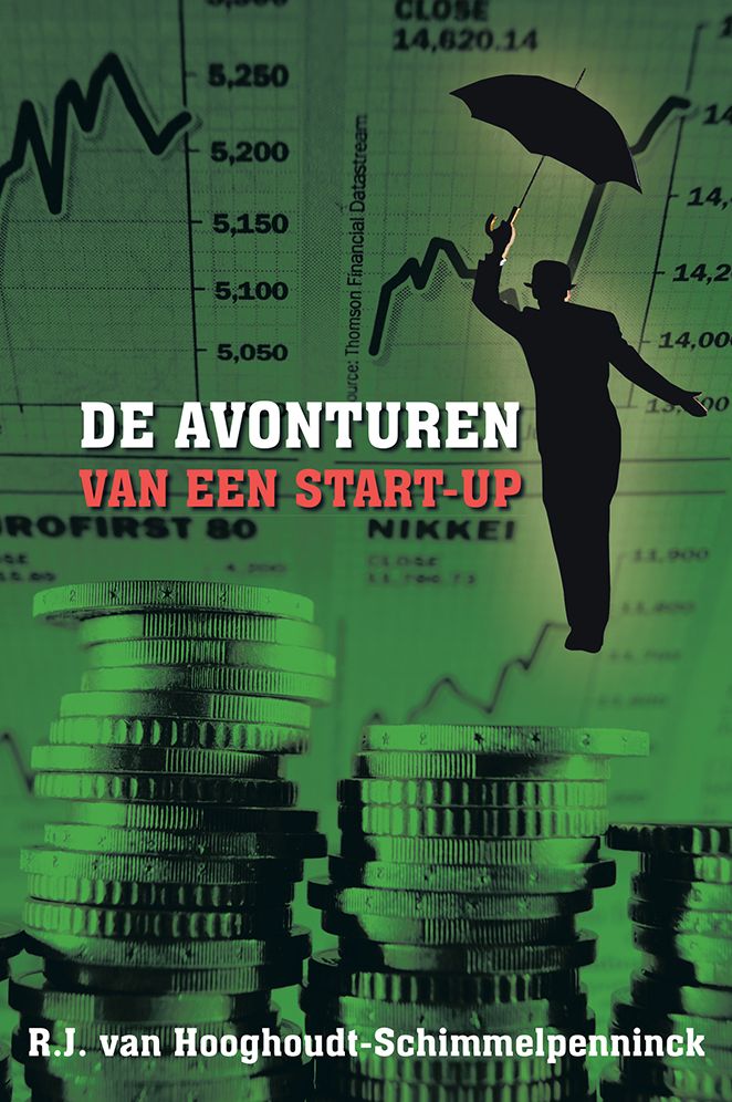 DE AVONTUREN VAN EEN START-UP: Geld, Money, Plata, Euros, Dollars, Renminbi, Pesos. Als je het maar hebt