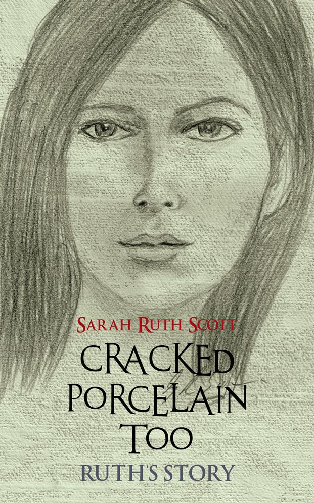 CRACKED PORCELAIN TOO: RUTH'S STORY