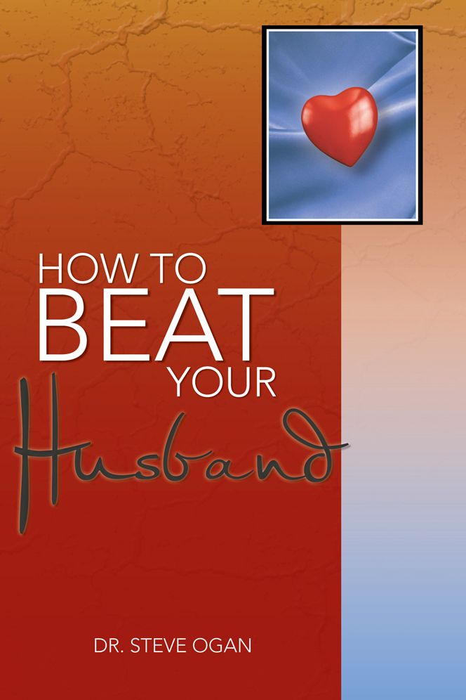 HOW TO BEAT YOUR HUSBAND