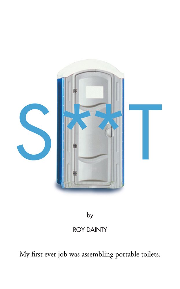 S**T: My first ever job was assembling portable toilets.