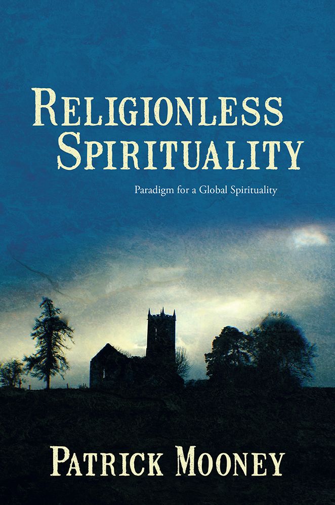 Religionless Spirituality: Paragidm for a Global Spirituality