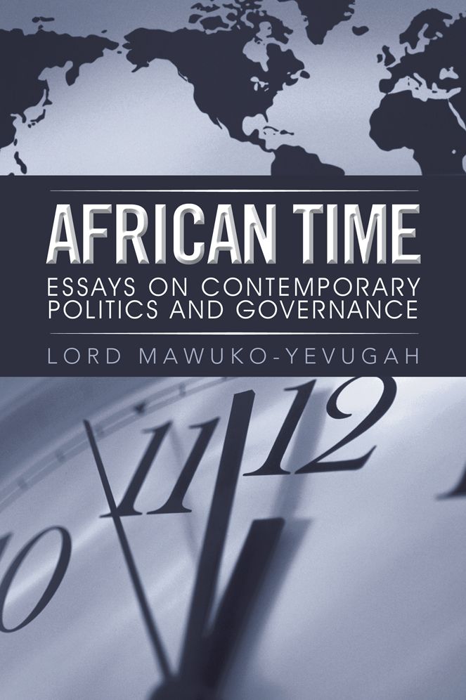 AFRICAN TIME: ESSAYS ON CONTEMPORARY POLITICS AND GOVERNANCE