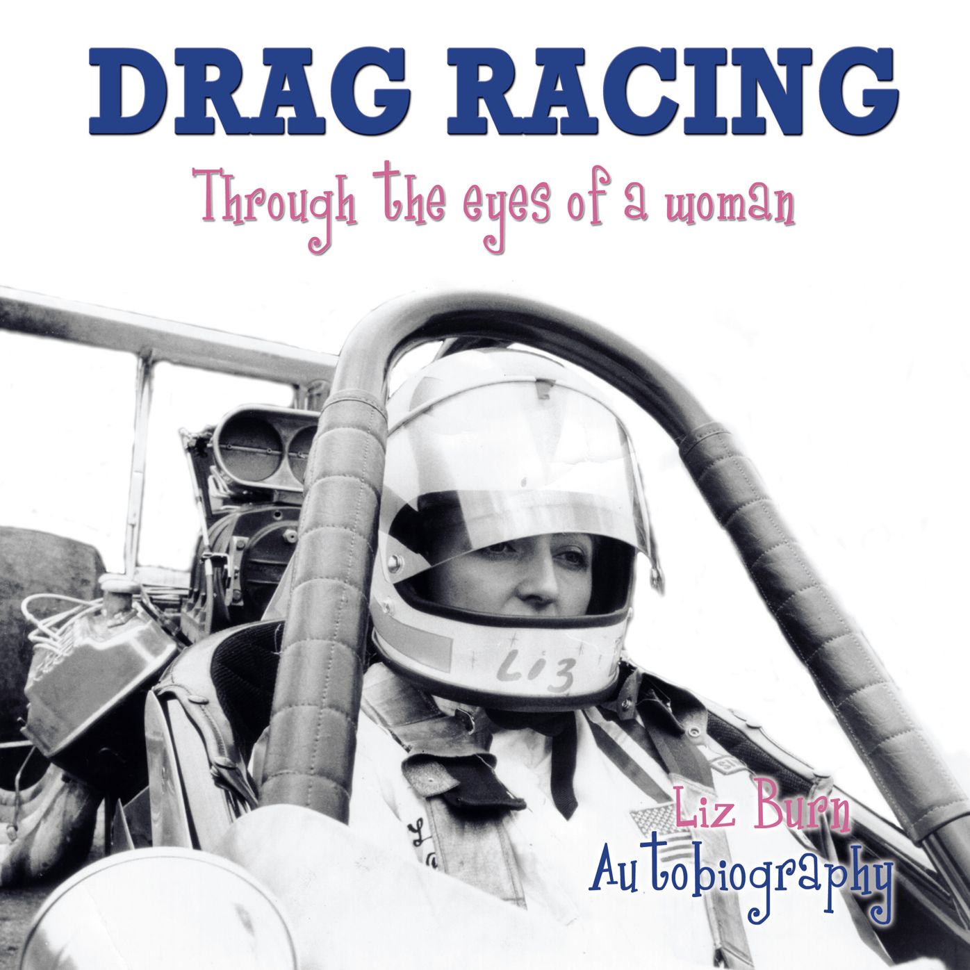 Drag Racing: Through the eyes of a woman