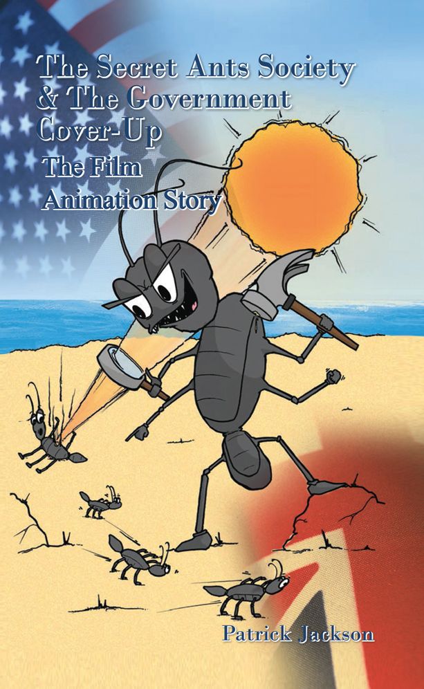 The Secret Ants Society and The Government Cover-up: The Film Animation Story: Part 1 and Part 2