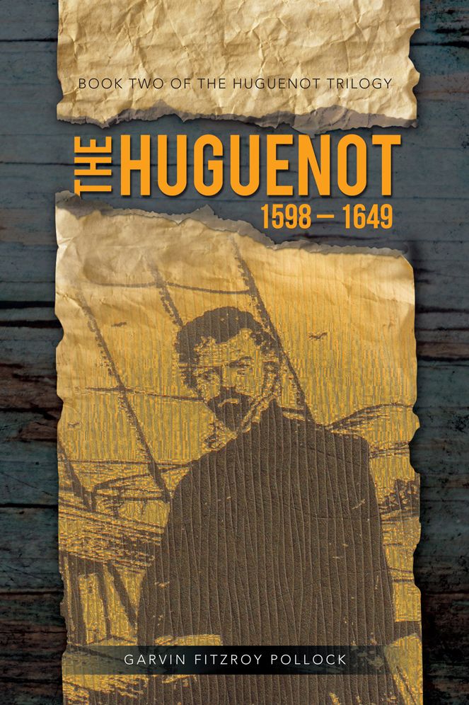 THE HUGUENOT: 1598 - 1649