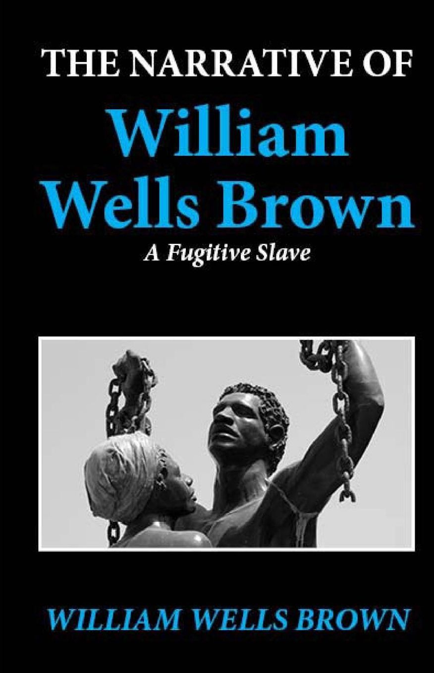 Narrative of William Wells Brown...