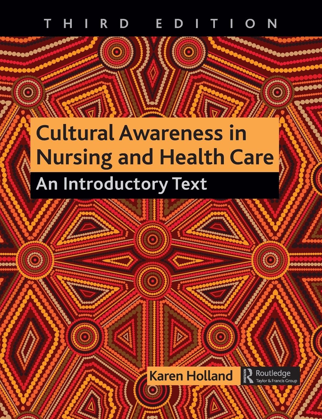Cultural Awareness in Nursing and Health Care, Third Edition: An Introductory Text