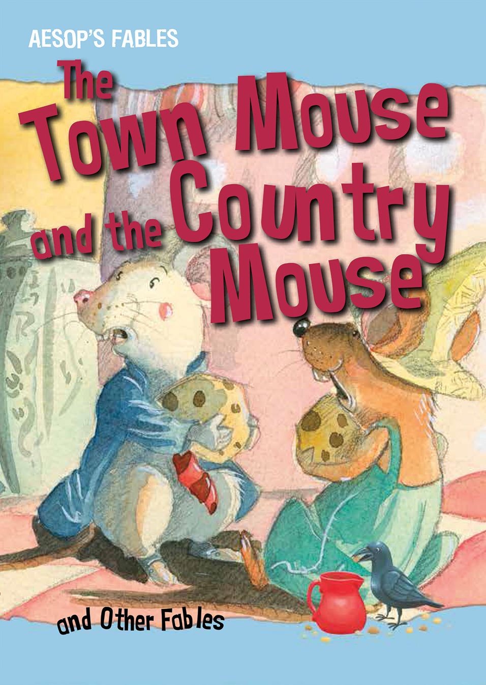 The Town Mouse and the Country Mouse and Other Fables