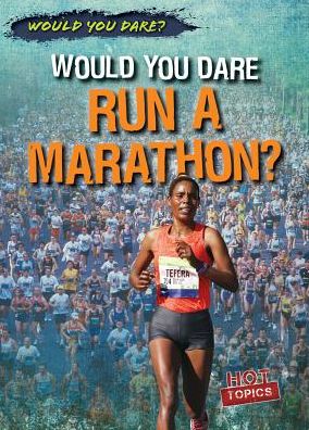 Would You Dare Run a Marathon?