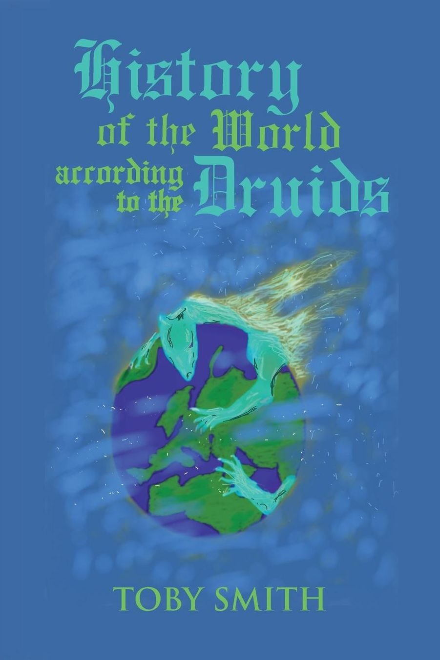 History of the World According to the Druids