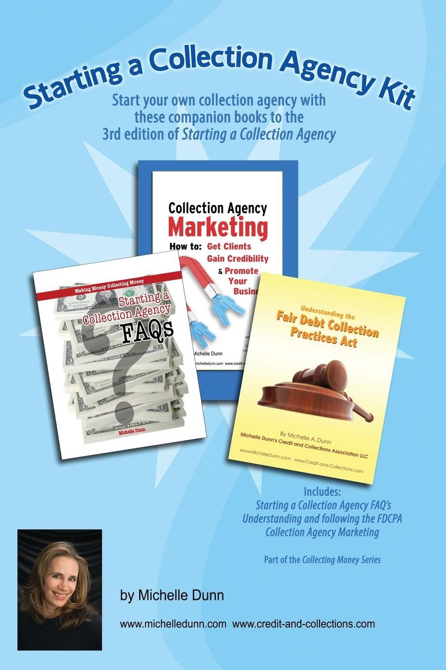 Starting a Collection Agency Kit: Start your own collection agency with these companion books to the 3rd edition of Starting a Collection Agency