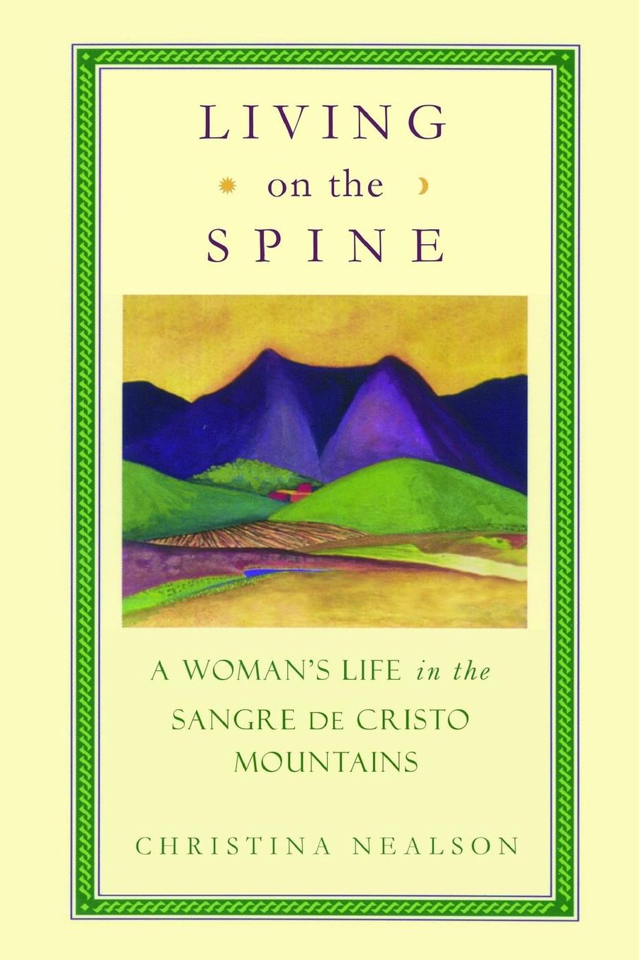 Living on the Spine: A Woman's Life in the Sangre de Cristo Mountains