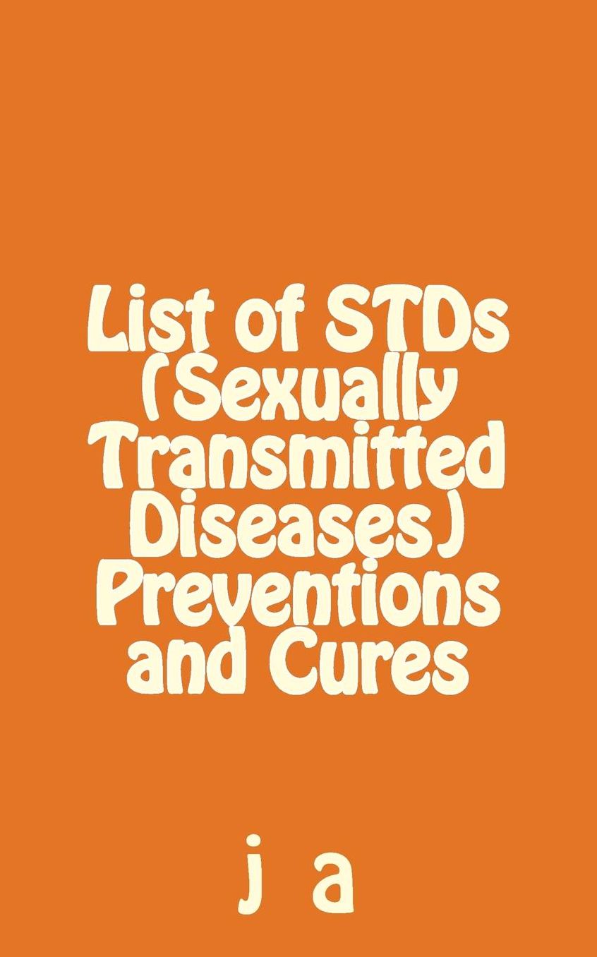 List of STDs (Sexually Transmitted Diseases) Preventions and Cures