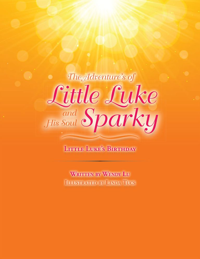 The Adventure's of Little Luke and His Soul Sparky: Little Luke's Birthday