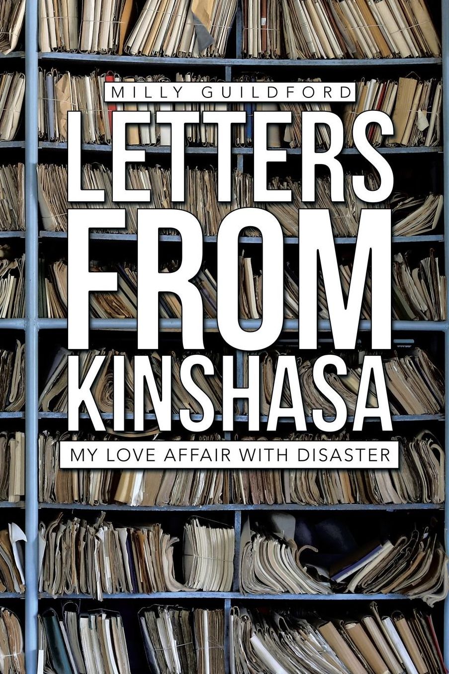 Letters from Kinshasa: My Love Affair with Disaster