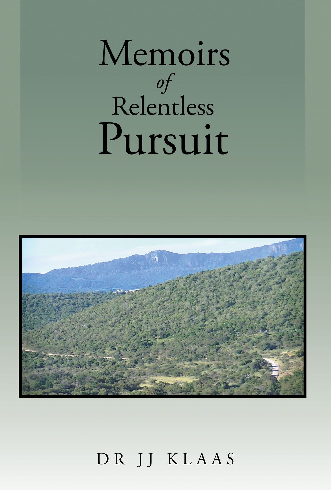 Memoirs of Relentless Pursuit