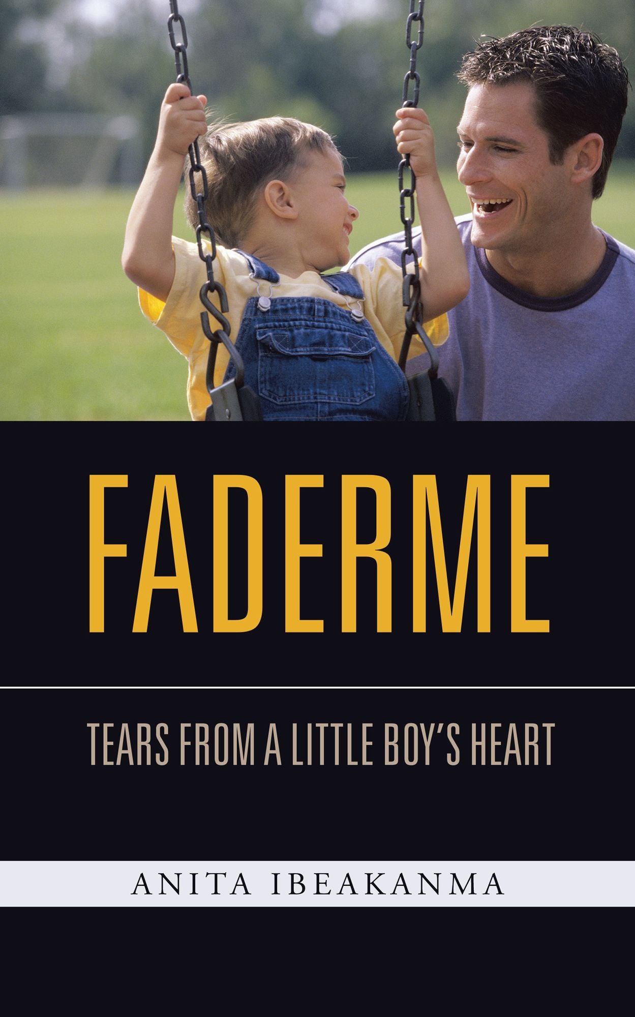 FADERME: TEARS FROM A LITTLE BOY'S HEART