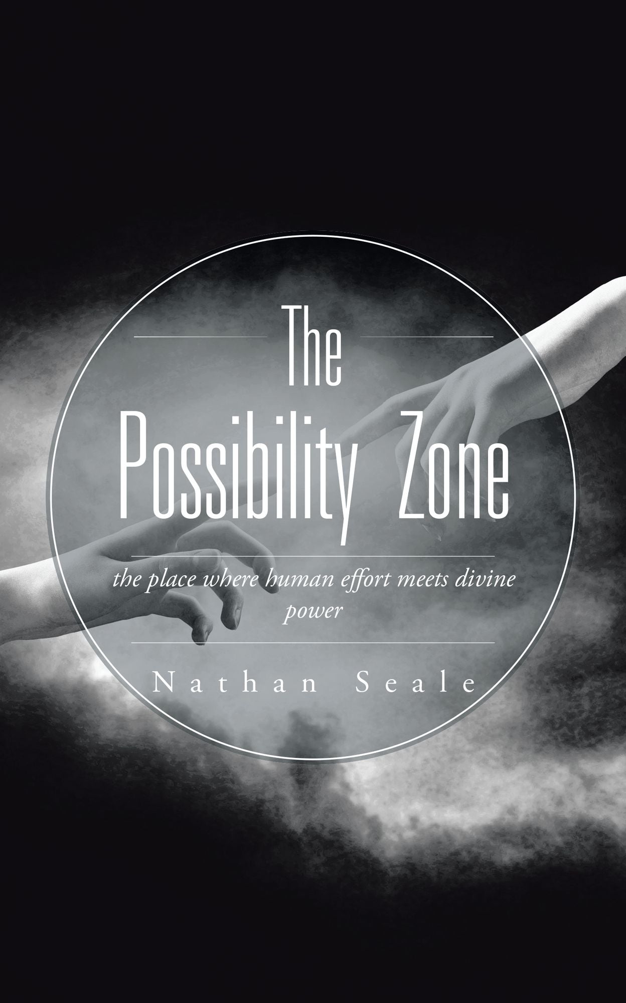 The Possibility Zone: the place where human effort meets divine power