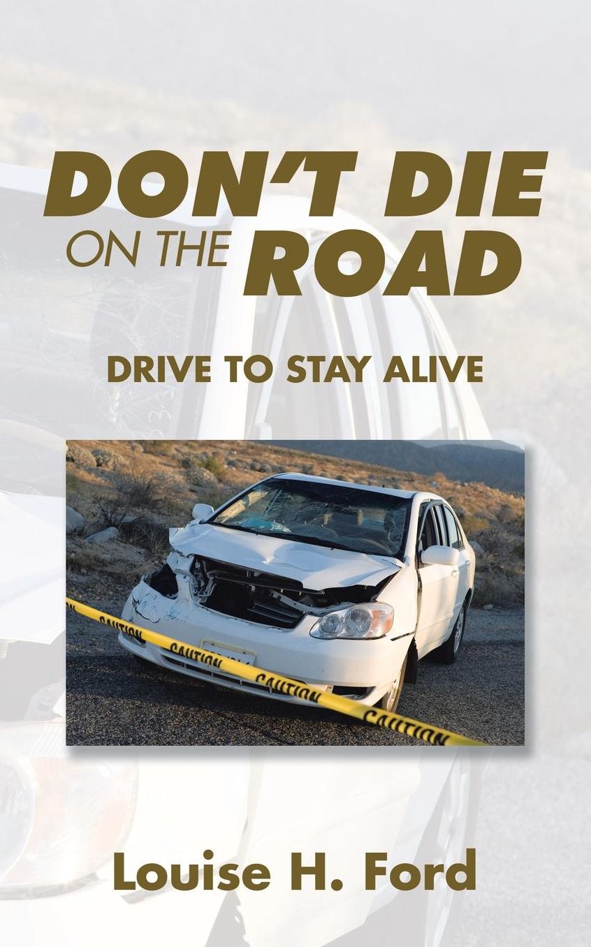 Don't Die on the Road: Drive to Stay Alive