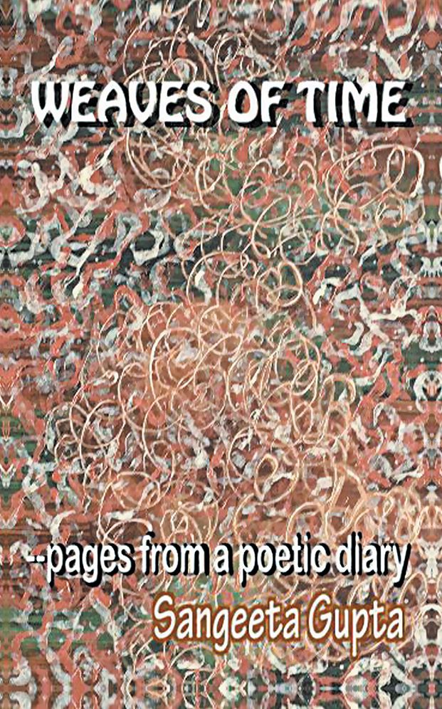 WEAVES OF TIME: Pages from a Poetic Diary