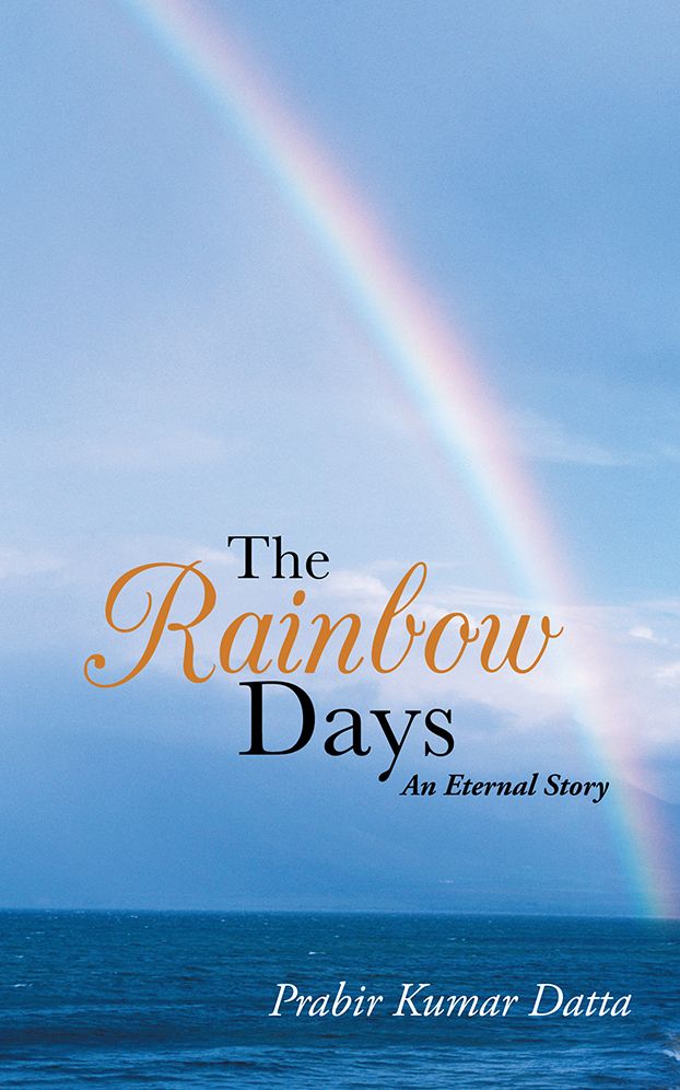 THE RAINBOW DAYS: An Eternal Story