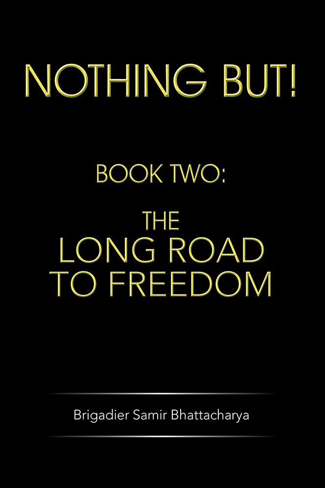 NOTHING BUT!: BOOK TWO: THE LONG ROAD TO FREEDOM