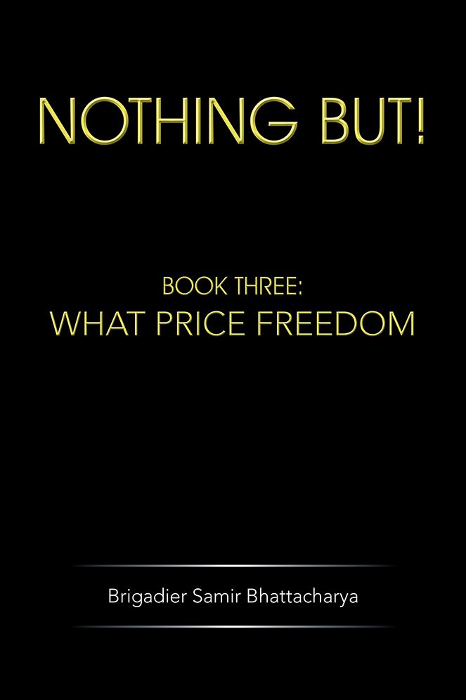 NOTHING BUT!: Book Three: What Price Freedom