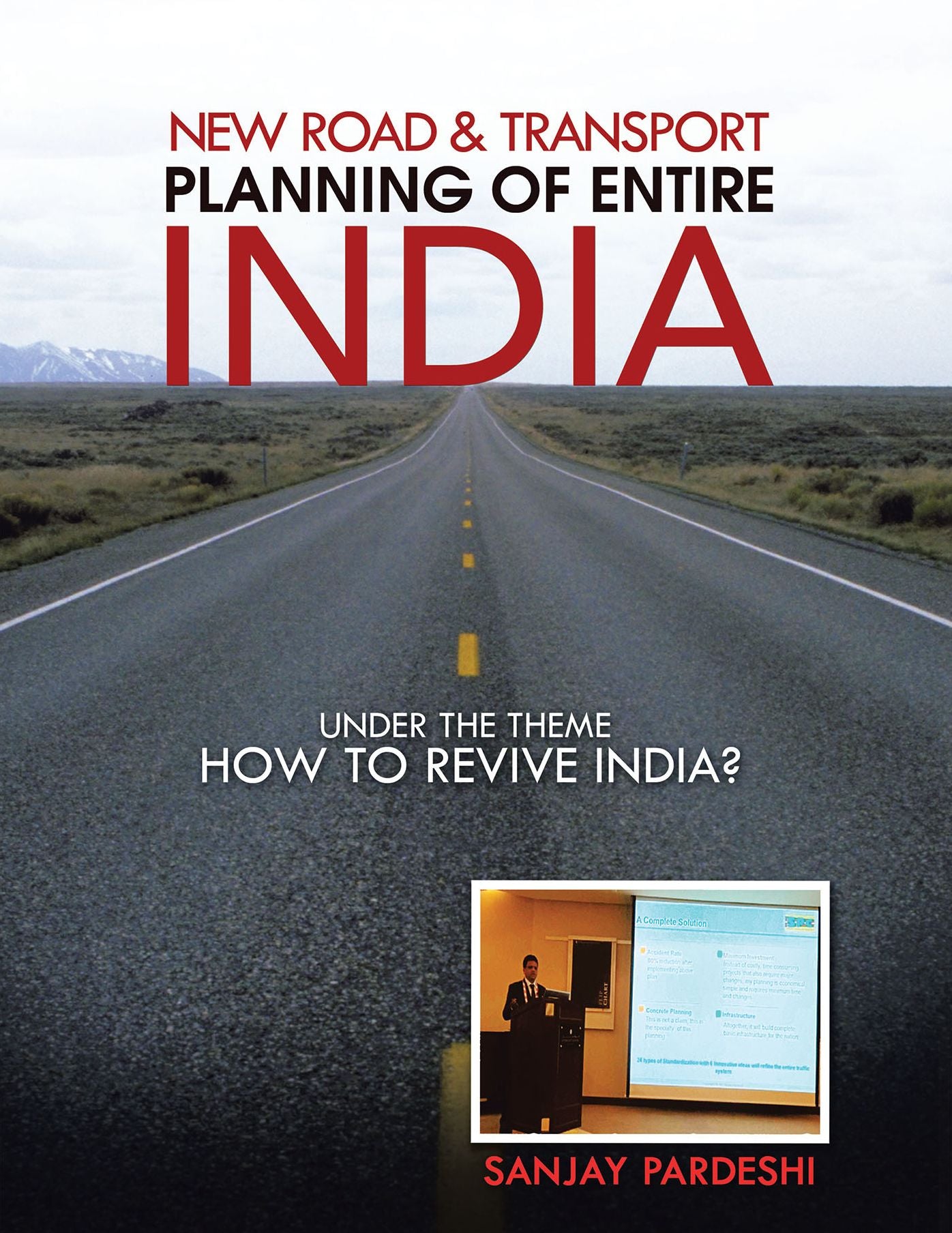 New Road & Transport Planning of Entire India: under the theme HOW TO REVIVE INDIA? (PagePerfect NOOK Book)