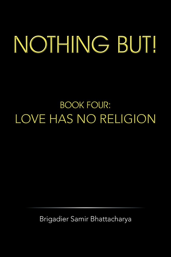 NOTHING BUT!: Book Four: Love Has No Religion