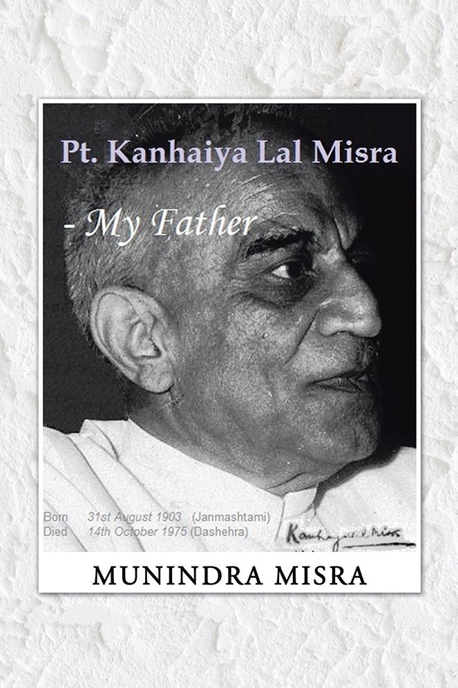 Pt. Kanhaiya Lal Misra - My Father (PagePerfect NOOK Book)