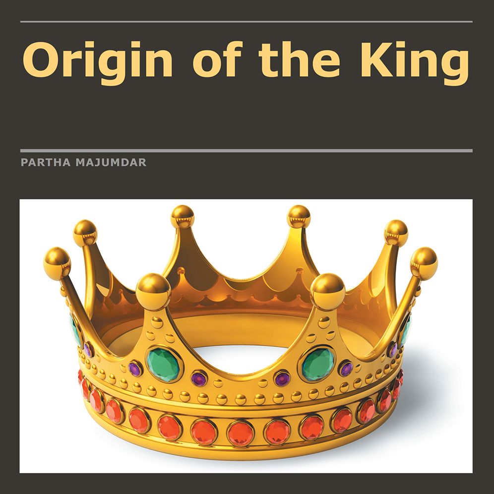 Origin of the King