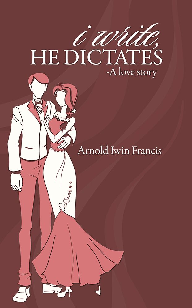 i write, HE DICTATES-A love story