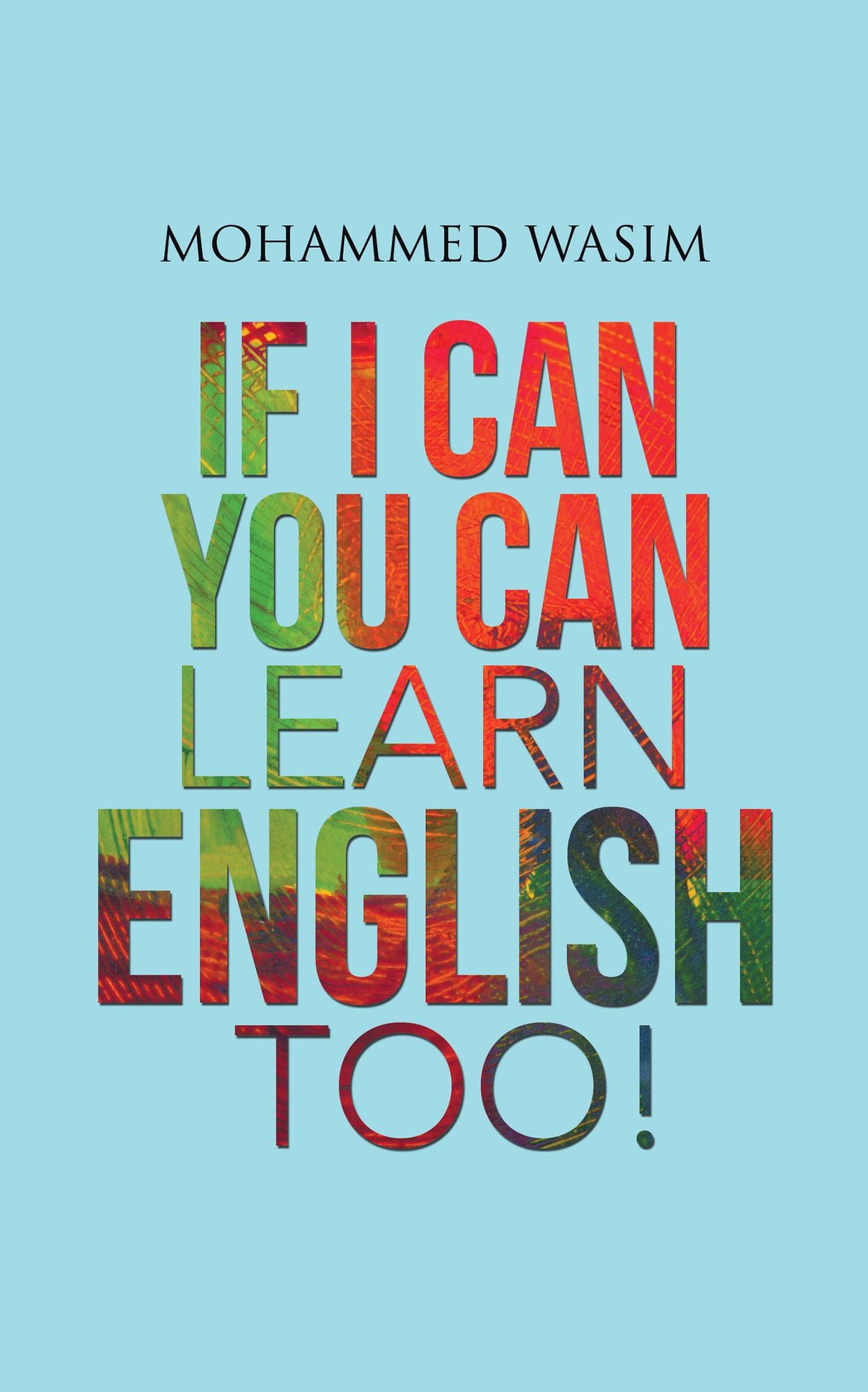 IF I CAN YOU CAN LEARN ENGLISH TOO!