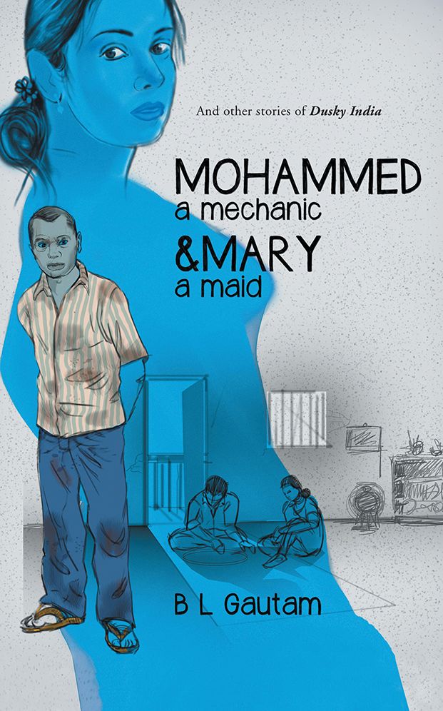 Mohammed A Mechanic and Mary A Maid: And Other Stories of Dusky India